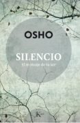 silencio. el mensaje de tu ser-9788499885704 silencio. el mensaje de tu ser-9788499885704