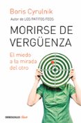 morirse de verguenza-boris cyrulnik-9788499898704 morirse de verguenza-boris cyrulnik-9788499898704