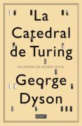 la catedral de turing (ebook)-george dyson-9788499925004 la catedral de turing (ebook)-george dyson-9788499925004