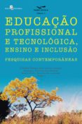 Descargar ebook pdf EDUCAÇÃO PROFISSIONAL E TECNOLÓGICA, ENSINO E INCLUSÃO (Literatura española) 9788546219704