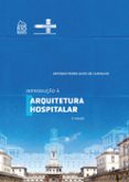 Descarga gratuita de ebooks de epub. INTRODUÇÃO A ARQUITETURA HOSPITALAR  (edición en portugués) (Spanish Edition) de ANTÔNIO PEDRO ALVES DE CARVALHO