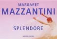 splendore-margaret mazzantini-9788804643104 splendore-margaret mazzantini-9788804643104