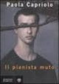 il pianista muto-paola capriolo-9788845262104 il pianista muto-paola capriolo-9788845262104
