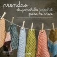 prendas de ganchillo / crochet para la casa: pequeñas labores para gastar restos de hilos-cailla schmidt-9789089988904 prendas de ganchillo / crochet para la casa: pequeñas labores para gastar restos de hilos-cailla schmidt-9789089988904