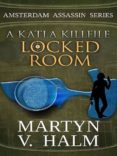 locked room - a katla killfile (ebook)-martyn v. halm-9789491623004 locked room - a katla killfile (ebook)-martyn v. halm-9789491623004
