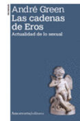 las cadenas de eros (2ª ed.): actualidad de lo sexual-andre green-9789505182404 las cadenas de eros (2ª ed.): actualidad de lo sexual-andre green-9789505182404