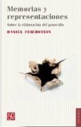 memorias y representaciones-daniel feierstein-9789505579204 memorias y representaciones-daniel feierstein-9789505579204