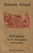 heliogabalo o el anarquista coronado-antonin artaud-9789509282704 heliogabalo o el anarquista coronado-antonin artaud-9789509282704