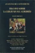 tratado sobre la libertad del albedrio (ed. bilingüe latin - espa ñol)-santo, arzobispo canterbury anselmo-felipe castañeda-9789586952804 tratado sobre la libertad del albedrio (ed. bilingüe latin - espa ñol)-santo, arzobispo canterbury anselmo-felipe castañeda-9789586952804