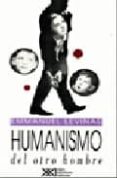 humanismo del otro hombre-emmanuel levinas-9789682318504 humanismo del otro hombre-emmanuel levinas-9789682318504