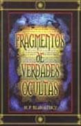fragmentos de verdades ocultas-h.p. blavatsky-9789685566704 fragmentos de verdades ocultas-h.p. blavatsky-9789685566704