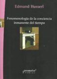 fenomenologia de la conciencia inmanente del tiempo-edmund husserl-9789875746404 fenomenologia de la conciencia inmanente del tiempo-edmund husserl-9789875746404