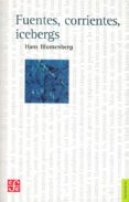 fuentes, corrientes, icebergs-hans blumenberg-9789877191004 fuentes, corrientes, icebergs-hans blumenberg-9789877191004