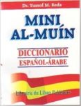 mini al-muin diccionario español-arabe-yussof m. reda-9789953103204 mini al-muin diccionario español-arabe-yussof m. reda-9789953103204