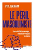 Nuevos libros de descarga gratuita. LE PÉRIL MASCULINISTE