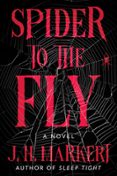 SPIDER TO THE FLY