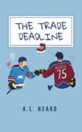 THE TRADE DEADLINE  (edición en inglés)