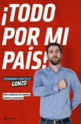¡todo por mi pais!: vida y andanzas de nuestros proceres y proceresas (ejemplares firmados)-gonzo gonzalez-2910018689914 ¡todo por mi pais!: vida y andanzas de nuestros proceres y proceresas (ejemplares firmados)-gonzo gonzalez-2910018689914