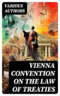 Descarga gratuita de audiolibros completos VIENNA CONVENTION ON THE LAW OF TREATIES  (edición en inglés) 8596547724414 de VARIOUS AUTHORS