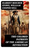 THE COLORED PATRIOTS OF THE AMERICAN REVOLUTION  (edición en inglés)