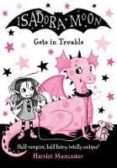 isadora moon gets in trouble-harriet muncaster-9780192758514 isadora moon gets in trouble-harriet muncaster-9780192758514