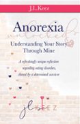 Ebook ANOREXIA UNLOCKED: UNDERSTANDING YOUR STORY THROUGH MINE EBOOK de ...