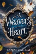 A WEAVER'S HEART