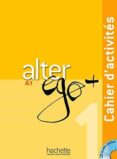 alter ego plus 1 ejer + cd-9782011558114 alter ego plus 1 ejer + cd-9782011558114