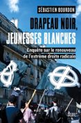 DRAPEAU NOIR, JEUNESSES BLANCHES