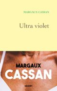 Descargas de libros electrónicos móviles ULTRA VIOLET  (edición en francés) (Literatura española) 9782246836414 de MARGAUX CASSAN