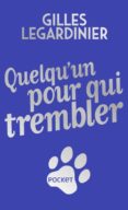 quelqu un pour qui trembler-gilles legardinier-9782266288514 quelqu un pour qui trembler-gilles legardinier-9782266288514