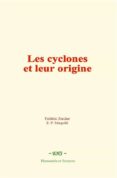 Libros en francés descargar LES CYCLONES ET LEUR ORIGINE 9782381113814 de ZURCHER FRÉDÉRIC