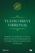 teatro breve virreinal (ebook)-sor juana ines de la cruz-jose joaquin fernandez de lizardi-fernan gonzalez de eslava-9786070722714 teatro breve virreinal (ebook)-sor juana ines de la cruz-jose joaquin fernandez de lizardi-fernan gonzalez de eslava-9786070722714