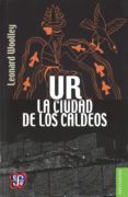 ur, la ciudad de los caldeos (2ª ed.)-leonard woolley-9786071622914 ur, la ciudad de los caldeos (2ª ed.)-leonard woolley-9786071622914