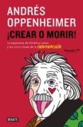 ¡crear o morir! (ebook)-andres oppenheimer-9786073126014 ¡crear o morir! (ebook)-andres oppenheimer-9786073126014
