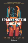 Google libros gratis en línea para descargar FRANKENSTEIN CHICANO PDB DJVU 9786073919814 (Spanish Edition) de DANIEL A. OLIVAS