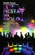 la fiesta del siglo-rodolfo tercero-9786077480914 la fiesta del siglo-rodolfo tercero-9786077480914