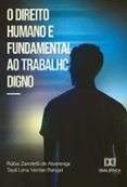 Descargar ebooks de Android O DIREITO HUMANO E FUNDAMENTAL AO TRABALHO DIGNO  (edición en portugués) de RÚBIA ZANOTELLI DE ALVARENGA, TAUÃ LIMA VERDAN RANGEL