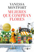 mujeres que compran flores (ebook)-vanessa montfort-9788401018114 mujeres que compran flores (ebook)-vanessa montfort-9788401018114