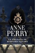 la amenaza de bedford square (inspector thomas pitt 19) (ebook)-anne perry-9788401339714 la amenaza de bedford square (inspector thomas pitt 19) (ebook)-anne perry-9788401339714