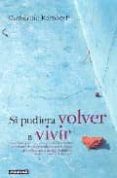 si pudiera volver a vivir-catherine rambert-9788403097414 si pudiera volver a vivir-catherine rambert-9788403097414