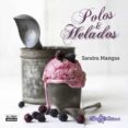 polos y helados-sandra mangas-9788403513914 polos y helados-sandra mangas-9788403513914