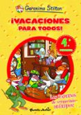 geronimo stilton: ¡vacaciones para todos! 4 (4ª a 5º primaria)-geronimo stilton-9788408006114 geronimo stilton: ¡vacaciones para todos! 4 (4ª a 5º primaria)-geronimo stilton-9788408006114