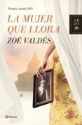 la mujer que llora (premio azorin 2013)-zoe valdes-9788408013914 la mujer que llora (premio azorin 2013)-zoe valdes-9788408013914
