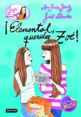 la banda de zoe 2: ¡elemental, querida zoe!-ana garcia siñeriz-9788408100614 la banda de zoe 2: ¡elemental, querida zoe!-ana garcia siñeriz-9788408100614