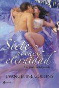 siete noches para la eternidad (regencia. los placeres del pecado nº 2)-evangeline collins-9788408103714 siete noches para la eternidad (regencia. los placeres del pecado nº 2)-evangeline collins-9788408103714