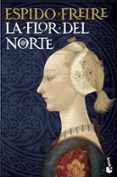 la flor del norte-espido freire-9788408110514 la flor del norte-espido freire-9788408110514