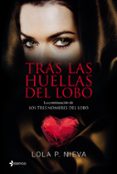 tras las huellas del lobo-lola p. nieva-9788408145714 tras las huellas del lobo-lola p. nieva-9788408145714