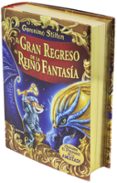 el gran regreso al reino de la fantasia-geronimo stilton-9788408159414 el gran regreso al reino de la fantasia-geronimo stilton-9788408159414
