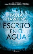 escrito en el agua (ebook)-paula hawkins-9788408173014 escrito en el agua (ebook)-paula hawkins-9788408173014